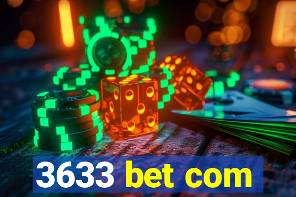 3633 bet com